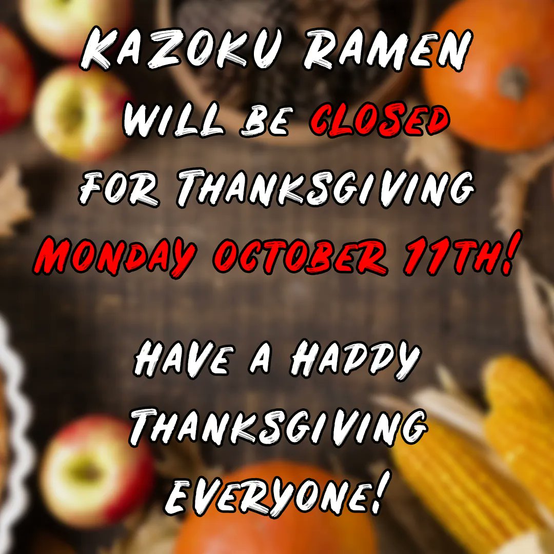 Just a heads up for our lovely kaz fans. We will be closed on Monday October 11th, 2021. Have a happy thanksgiving! #yeg #yegfood #yegramen