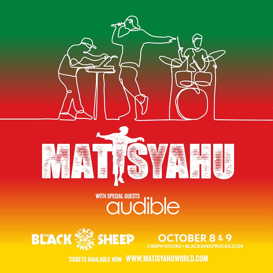 Two nights of <a href="/matisyahu/">Matisyahu</a> begins today! Who’s coming through?
Grab tickets at blacksheeprocks.com