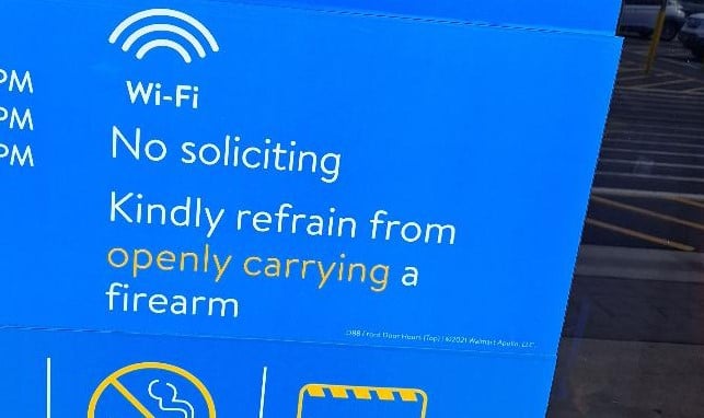 While shopping at #walmart this sign made me laugh.  

Wi-Fi (as in available)
No Soliciting
Please refrain from openly carrying a firearm

#walmartexclusive mgmt should add:

Please be courteous to your fellow shoppers and NOT go on a shooting rampage. #fridayfunnies