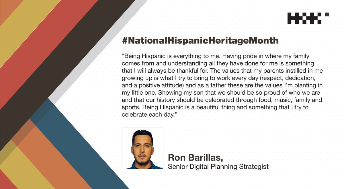 In celebration of #HispanicHeritageMonth2021, H+K’s Ron Barillas reflects on what Hispanic culture means to him. Ron speaks to the pride he feels in being Hispanic and the values his family instilled within him that he intends to pass on to his son. #HKProud #HKFamiy