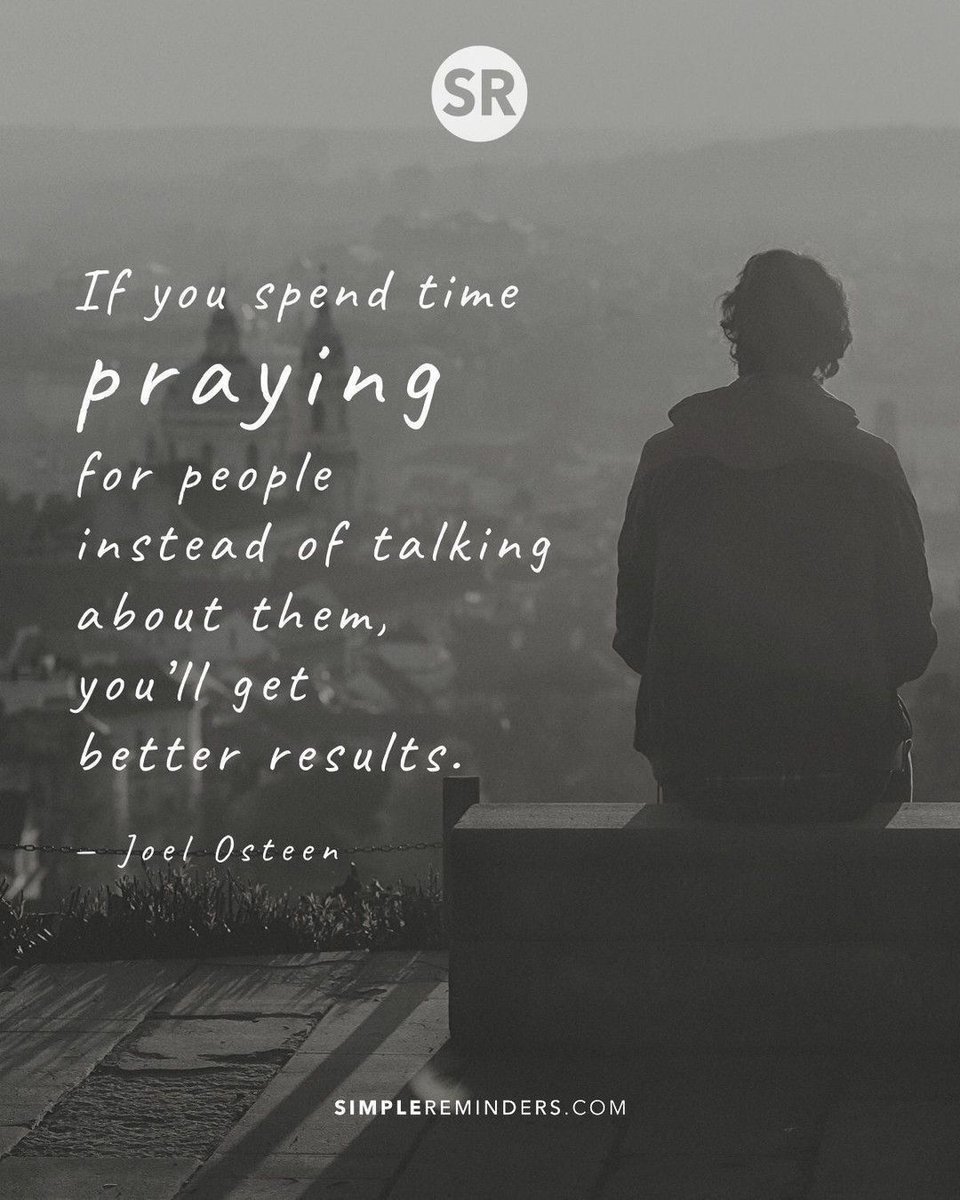 Simple Reminders (@simplereminders) on Twitter photo If you spend time praying for people instead of talking about them, you’ll get better results. — Joel Osteen
<a href="/GoMcGillMedia/">McGill Media</a> <a href="/JenniMcGill_/">Jenni Young McGill</a> <a href="/BryantMcGill/">Bryant McGill</a>
#simplereminders #quotes #quoteoftheday #life #positivewords #positivethinking #inspirationalquote #motivationalquotes If you spend time praying for people instead of talking about them, you’ll get better results. — Joel Osteen
<a href="/GoMcGillMedia/">McGill Media</a> <a href="/JenniMcGill_/">Jenni Young McGill</a> <a href="/BryantMcGill/">Bryant McGill</a>
#simplereminders #quotes #quoteoftheday #life #positivewords #positivethinking #inspirationalquote #motivationalquotes