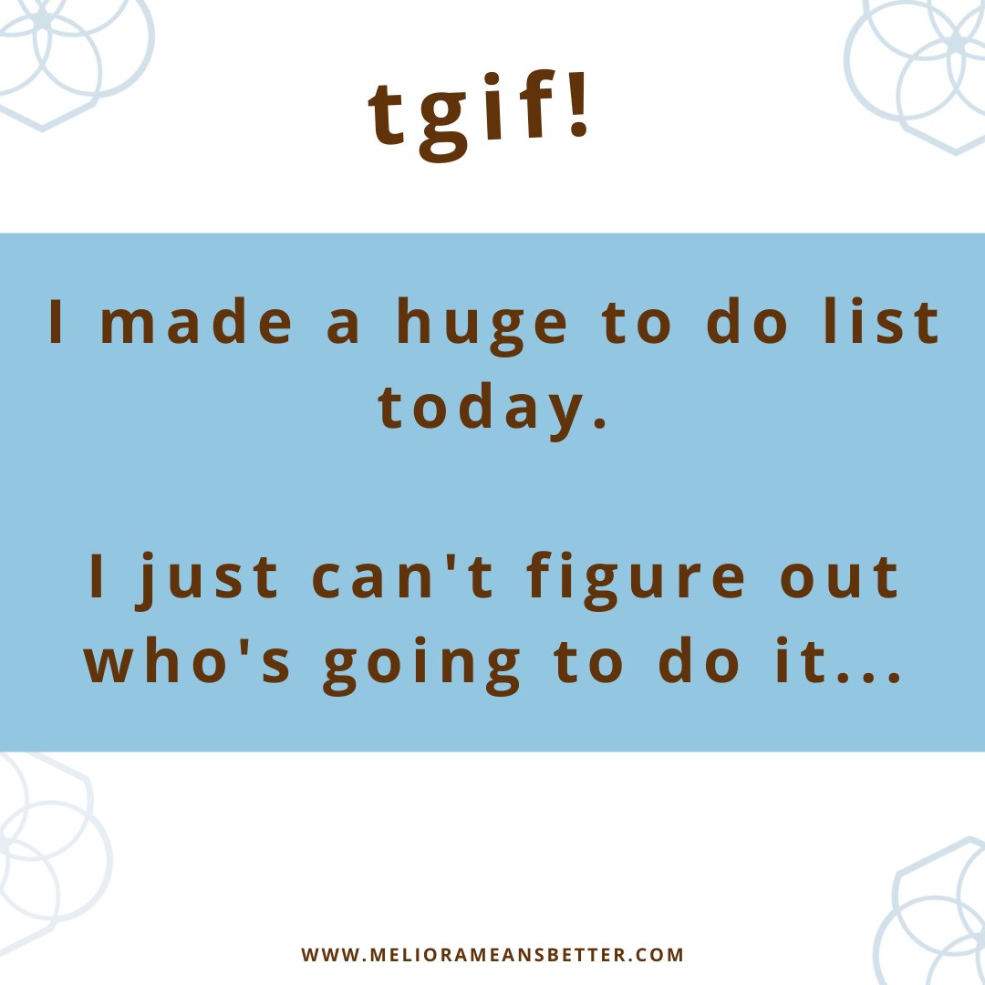 CleanMeliora's tweet image. TGIF! But hey, making lists is fun.