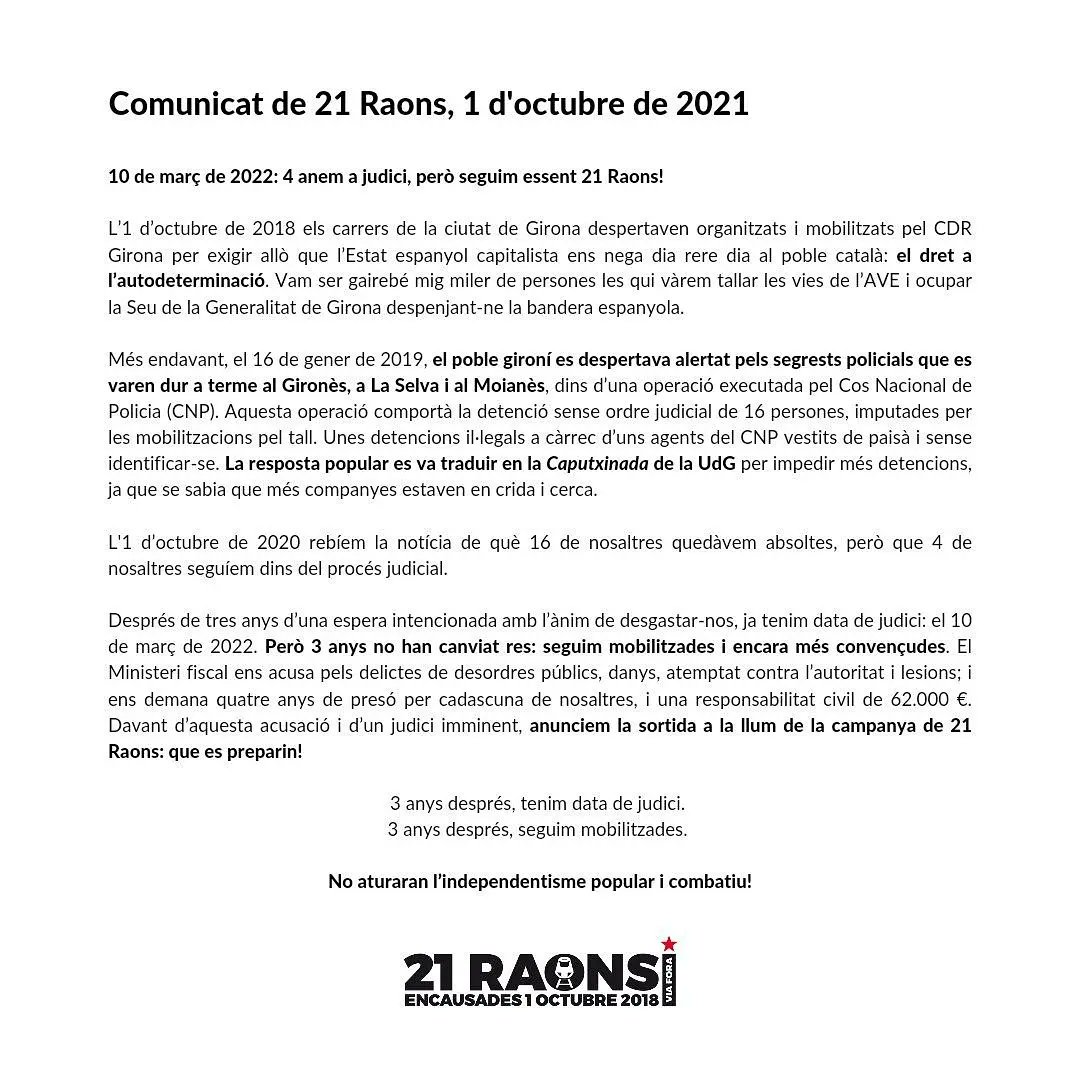🔴 El 10 de març, 4 companyes encausades per la manifestació de l'u d'octubre del 2020 a Girona, tenen el judici per haver defensat un dret tan fonamental com és el de l'autodeterminació.

Tots som 21 raons!
La repressió ens afecta a tots!