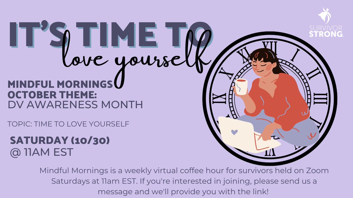 We are closing out DV awareness month with some self-love. Come chat with us at Mindful Mornings tomorrow at 11am!