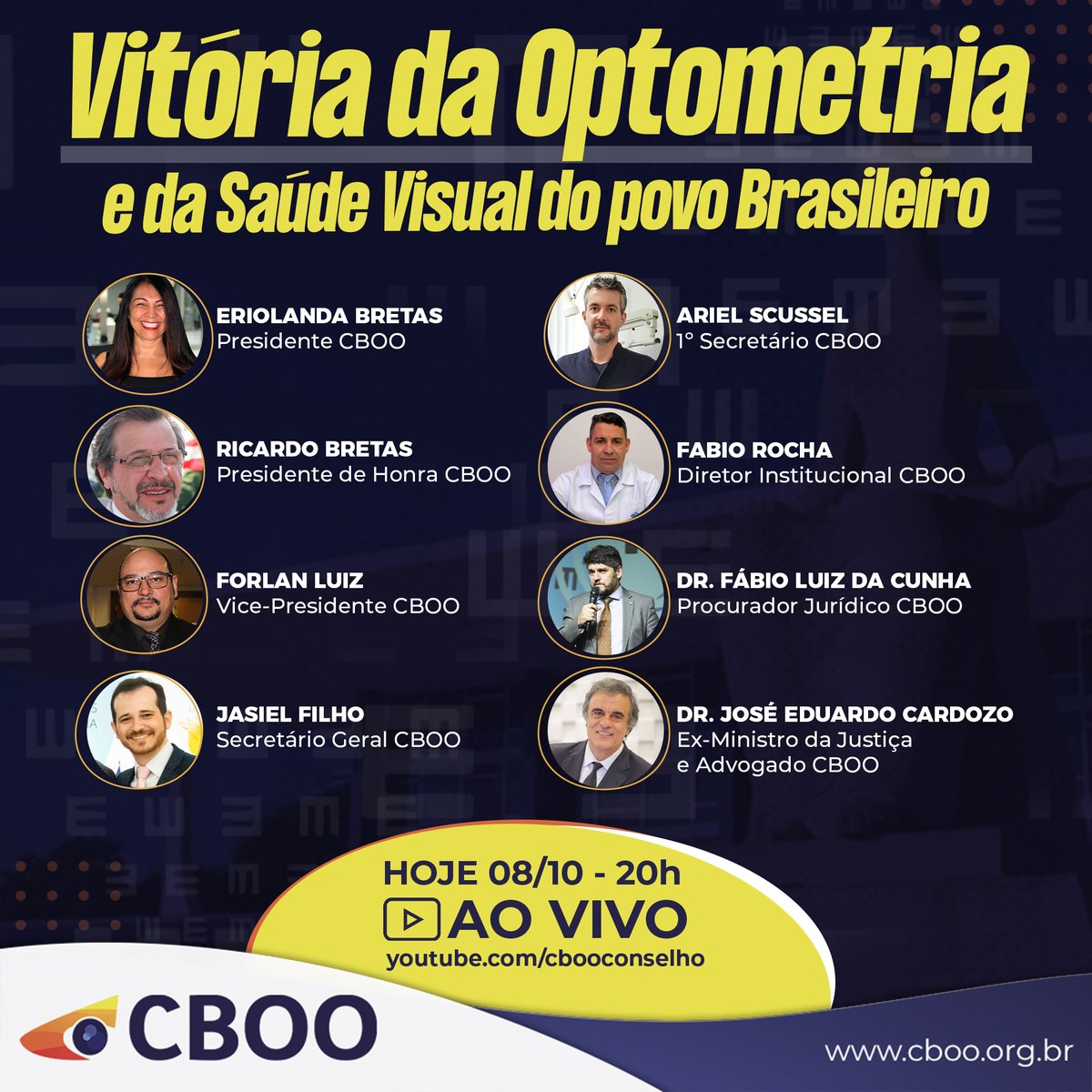 CBOOBrasil's tweet photo. VITÓRIA DA SAÚDE VISUAL DA POPULAÇÃO BRASILEIRA
DIRETORIA CBOO CONVOCA TODOS OS OPTOMETRISTAS BRASILEIROS PARA PARTICIPAREM DA SUPER LIVE CBOO HOJE (8/10) às 20h
NO CANAL DO CBOO NO YOUTUBE COM A Participação do Dr. José Eduardo Cardozo
#CBOO #OptometriaSim #SouCBOO #Dia20EuVou https://t.co/Eoj0BHhs1Y