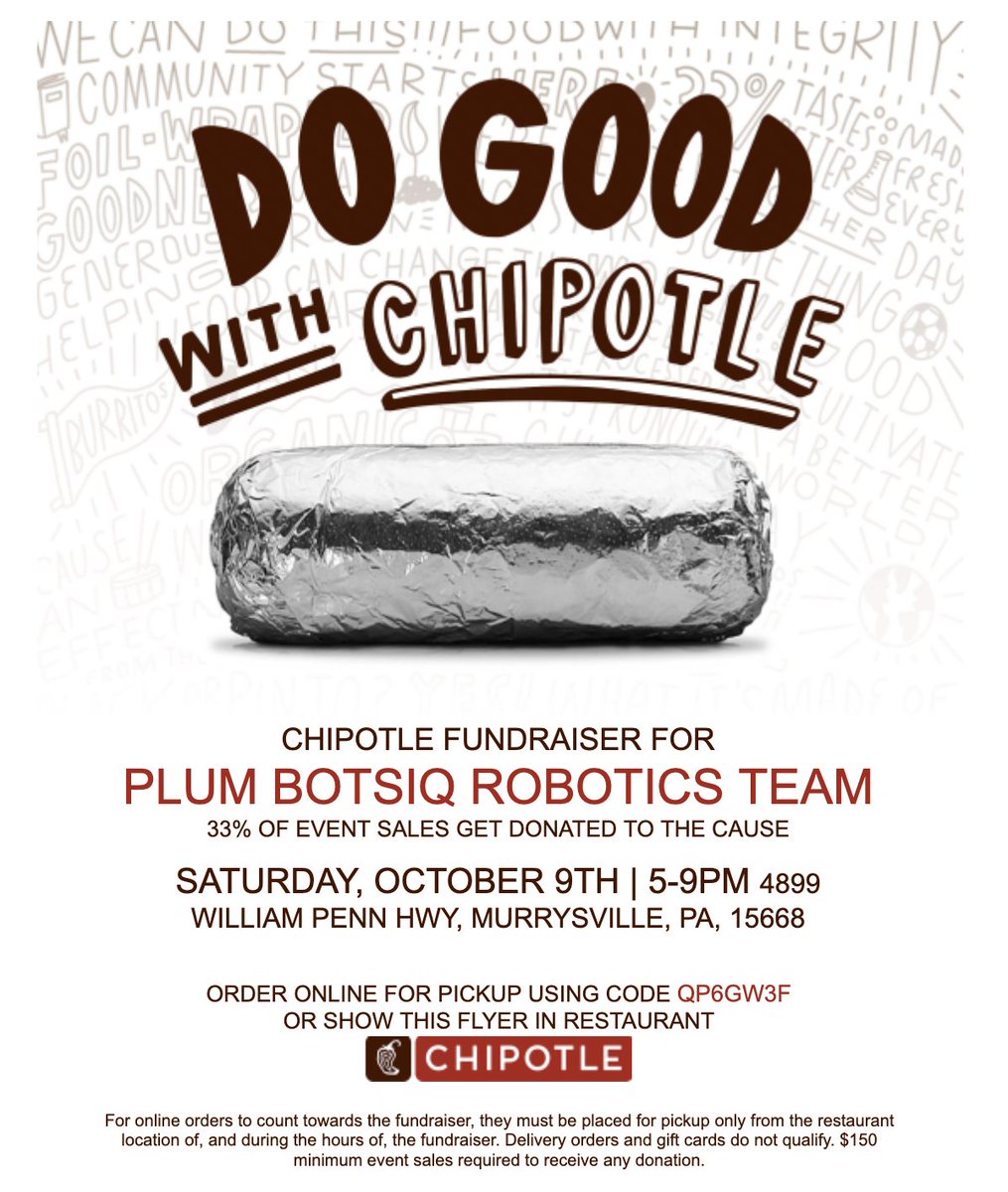 Please support the PHS Robotics Team at the Murrysville Chiptole tomorrow, Oct 9, from 5-9 pm.  Show this flyer at the restaurant or use the code for pick up and help our team raise funds for our robots.