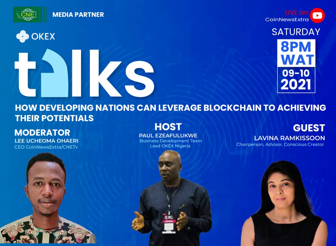 okxafrica's tweet photo. #OKExTalks by #OKExAfrica
Join us today, Saturday 9th October, 2021 for another edition.
HOW DEVELOPING NATIONS CAN LEVERAGE BLOCKCHAIN TO ACHIEVING THEIR POTENTIALS
Guest: @lavinnaramkissoon
Moderated & Livestreamed @coinnewsextra3
#Blockchain #webinar #africa https://t.co/3cyRdMwUq7