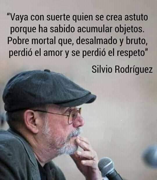 #EsViernesYVamos a compartir la sabiduría de Silvio. #DeZurdaTeam @CMonteroOficial @EcoCuba3 @CubanoSoy6 @Alejand32776141 @ElDanicubano1 @Bompart1981 @AhinoaForever @LulaDilma5 @Davidcubanisim1