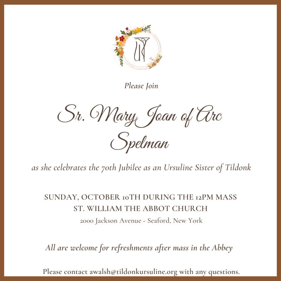 Join us this Sunday at the 12pm mass at St. William the Abbot in Seaford, NY to celebrate Sr. Mary Joan of Arc Spelman’s 70th Jubilee!
