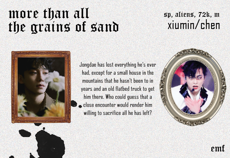 exomonsterfest's tweet photo. MORE THAN ALL THE GRAINS OF SAND
>> Xiumin/Chen, Self-Prompt, Aliens, 72k, M
>> https://t.co/6sCDTx7tvt https://t.co/P7wJCO0Cz6