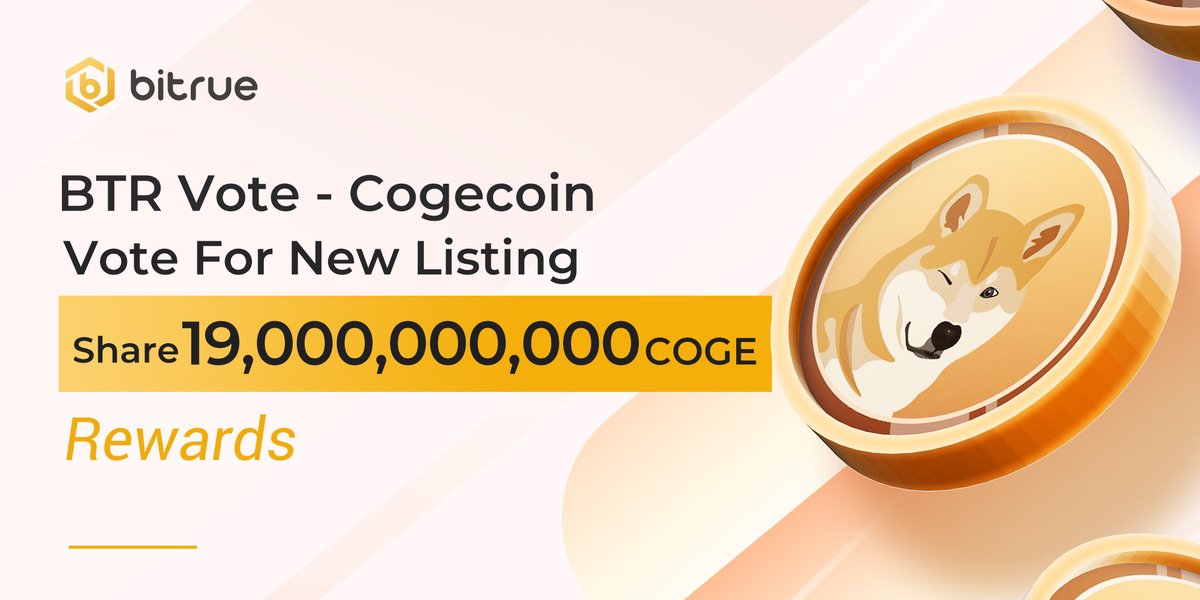 Bitrue (@bitrueofficial) on Twitter photo A new round of the #BTRVote starts @ 11:00 UTC today ! Use your $BTR to vote for $COGE <a href="/cogecoin/">Cogecoin 🐶 🖼️</a>. You can earn staking rewards of 19,000,000,000 $COGE ! Deposits are open now. Stay Tuned! bit.ly/3BoejoF A new round of the #BTRVote starts @ 11:00 UTC today ! Use your $BTR to vote for $COGE <a href="/cogecoin/">Cogecoin 🐶 🖼️</a>. You can earn staking rewards of 19,000,000,000 $COGE ! Deposits are open now. Stay Tuned! bit.ly/3BoejoF