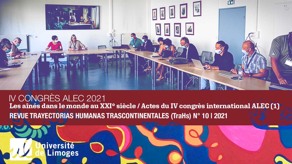 Red_Alec's tweet photo. 📢Le n°10 de la revue #TraHs "Les aînés dans le monde au XXI° siècle : actes du @AlecEvent2021 (1)" est publié https://t.co/dTP6WYHzxc @unilim @ImpactUN @sylvestre_gay Cc @AngelesSolanes @paulocel29 @Cecile_McLo @GerontopoleNA @WHO https://t.co/vNwGTCC4Hc