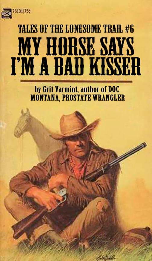 My horse says I'm a bad kisser...