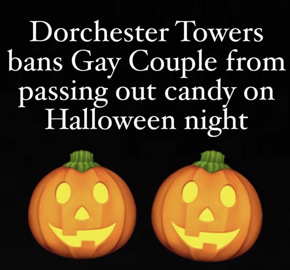 AnthonyDolci3's tweet photo. Dorchester Tower property management office banned my family from passing out candy on Halloween night. They hired retired NYPD officers to stand guard in front of our front door of our home. #halloween2021 #stophatecrime #falsepolicereporting #LGBT #LGBTQ https://t.co/qHHzsmvJTA