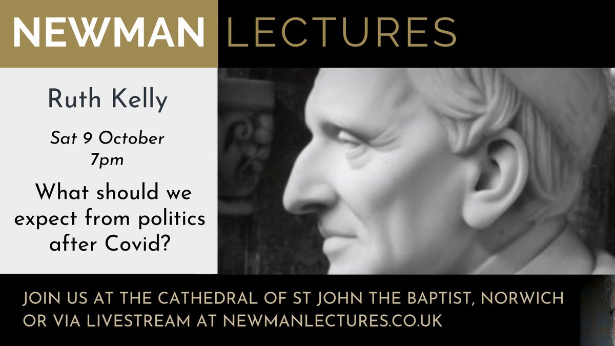 Rt Hon Ruth Kelly joins us to lecture on politics after Covid.
When: Tonight at 7pm
Where: Cathedral of St John the Baptist AND live-streamed at newmanlectures.co.uk 

All are welcome!
 mailchi.mp/ea11bee56751/n…