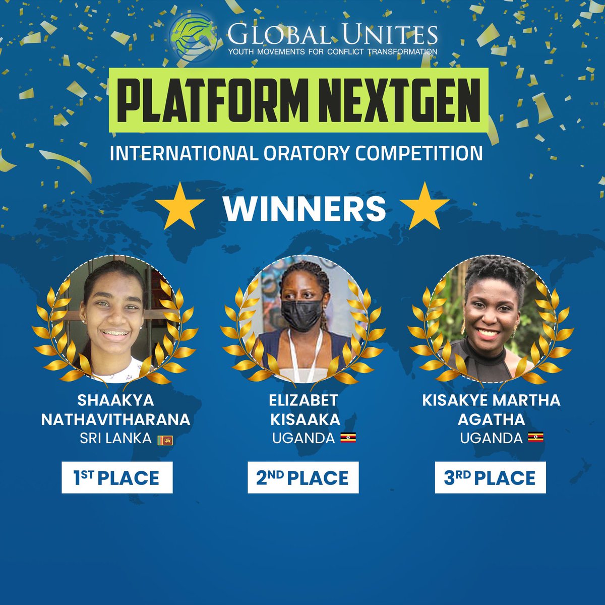📣 Congratulations to the winners of the Global Unites International Oratory Competition. 

🥇 Shaakya Nathavitharana - Sri Lanka
🥈 Elizabet Kisaaka - Uganda
🥉 Kisakye Martha Agatha - Uganda 

#PlatformNextGen #GlobalUnites