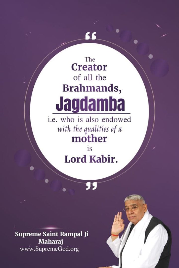 GeetaK19121990's tweet photo. The Creator of all the Barhmands, Jagdamba

I.e. who. Is also endowed with the qualities of a mother is Lord kabir.

#AmarBodh #Quote #Amarwani #AmarBodhBook #Kabir #God #Godiskabir https://t.co/gh3uSL6lwZ#Amarwani https://t.co/vAB8lMYa68