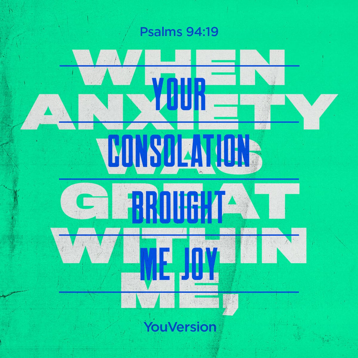 When anxiety was great within me, your consolation brought me joy. bible.com/111/PSA.94.19