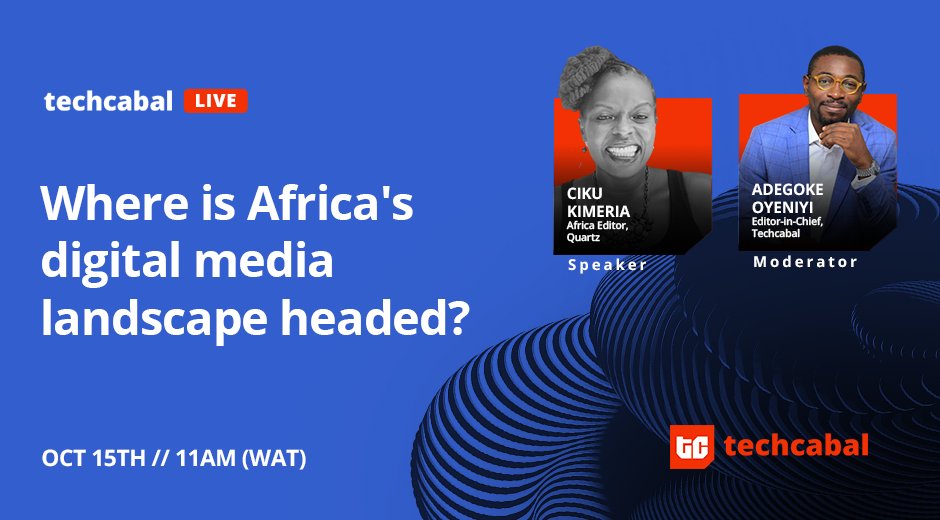 TechCabal's tweet photo. Missed #TechCabalLive conversations? Well, guess what? We’re back!🥳
On October 15th, we'll be discussing Africa's digital media landscape - where it is now and what the future looks like.🤔
What better way to resume our legendary sessions?😁
Sign up: https://t.co/1UEDoPr1J2 https://t.co/EkdySakpPK