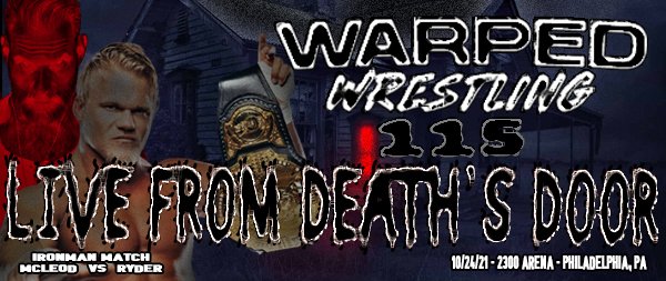 #WARPED115 WARPED Wrestling is LIVE FROM DEATH'S DOOR with a 60 Minute Ironman Match for the WARPED World Championship as @highlandermac72 challenges <a href="/RiseRyderRise/">Jayson Ryder</a> for the gold. 
#LiveFromDeathsDoor