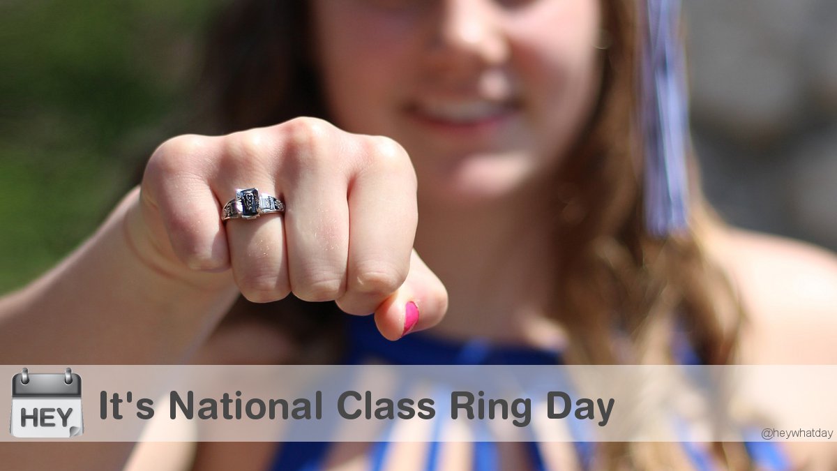 HeyWhatDay's tweet photo. It's National Class Ring Day!
#NationalClassRingDay #ClassRingDay #Graduation https://t.co/2YPkgxO3aX