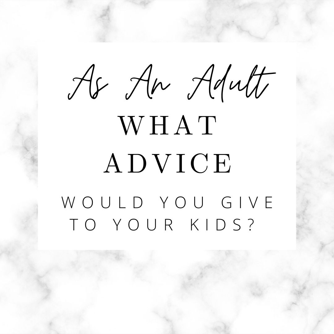 money_sense's tweet photo. As an adult, what advice would you give to your kids? https://t.co/4m6NKlXAZg