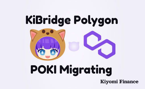 New #UPDATE KiBridge &amp; Poly Farms.
Please migrate your POKI to Polygon by KiBridge.
Thank you.