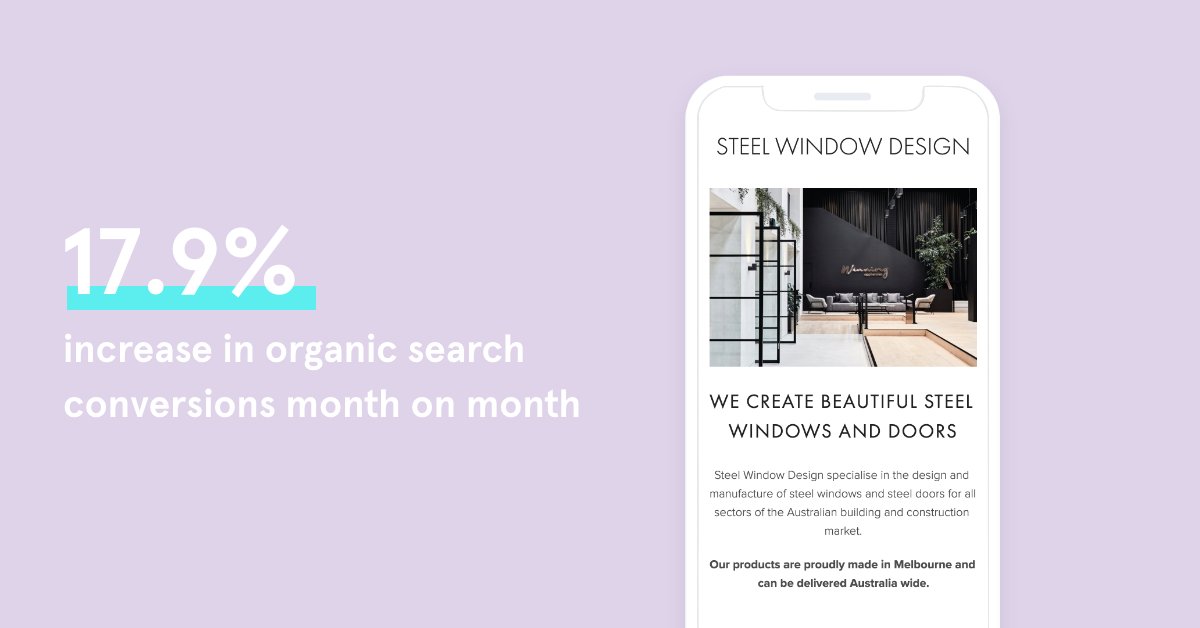 We live and breathe scaleable growth. 
Here is just one of many examples of an exceptional result for Steel Window Design. 
A whopping 17.9% increase in organic conversions month on month due to the hard work of our experts here at Emote.