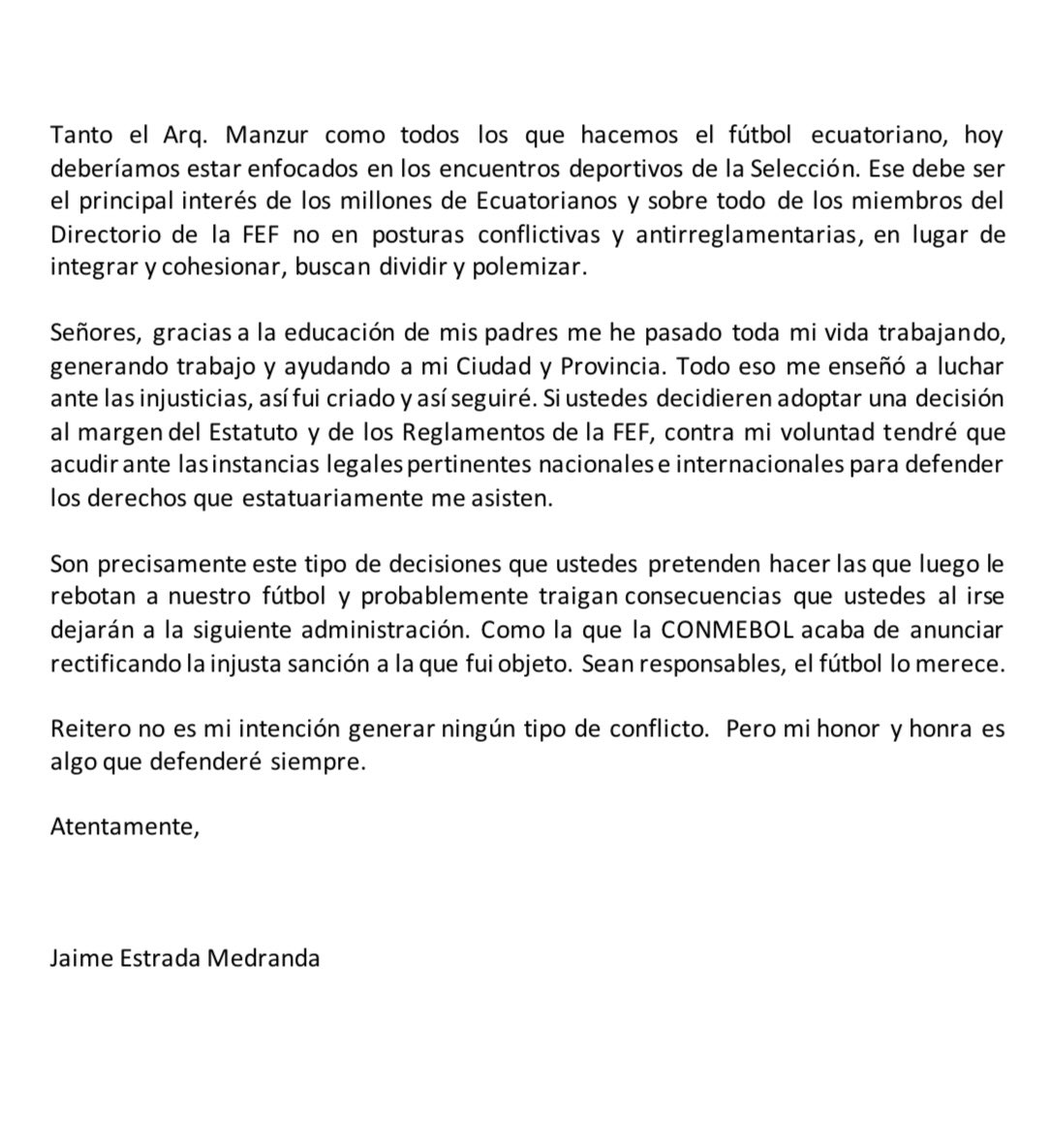 JaimeEstradaM's tweet photo. Al Directorio de la Federación Ecuatoriana de Fútbol.
Hoy debemos estar enfocados en los encuentros deportivos de la Selección, que es lo único que le interesa a millones de Ecuatorianos, no en posturas conflictivas que no tiene argumentos jurídicos. https://t.co/HLTwrOhhhJ