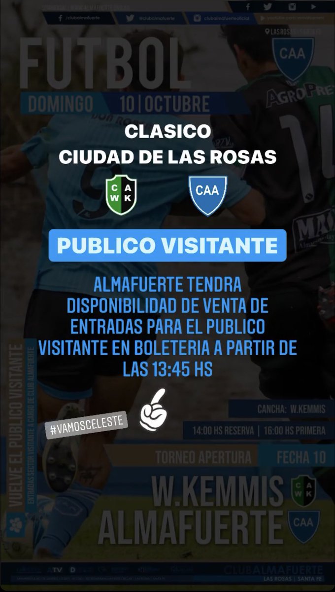 #FUTBOL
CLASICO CIUDAD DE LAS ROSAS
Domingo 10 de Octubre

14 hs RESERVA
16 hs PRIMERA
Cancha: W.Kemmis

⚠️ VUELVE EL PUBLICO VISITANTE!!! 🇸🇴
Almafuerte tendra disponibilidad de venta de entradas para el público visitante en Boleteria a partir de las 13:45 hs en cancha del WK