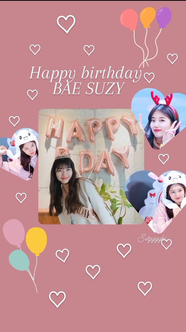 HAPPY 27TH BIRTHDAY BAE SUZY!!! Happy BAEday SUZY 