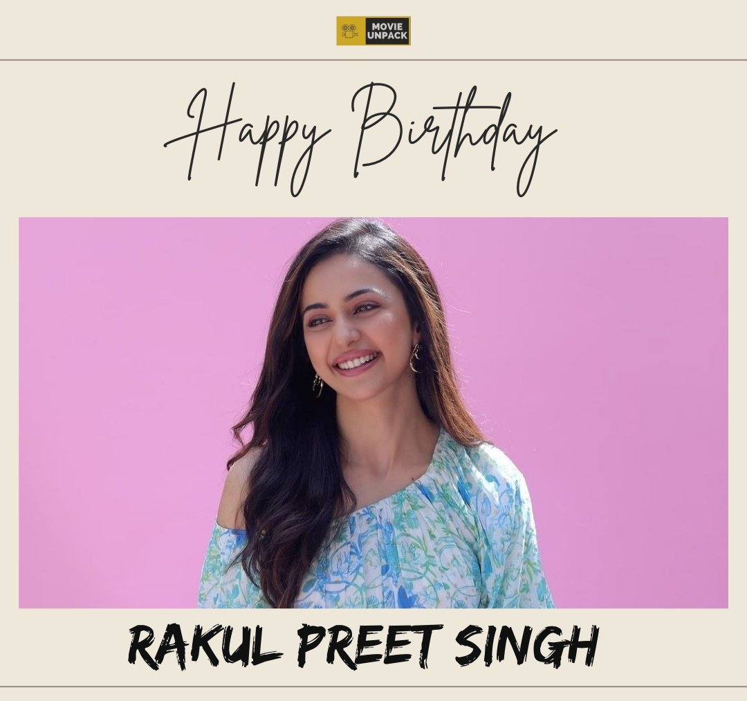 Happy Birthday Rakul Preet Singh      