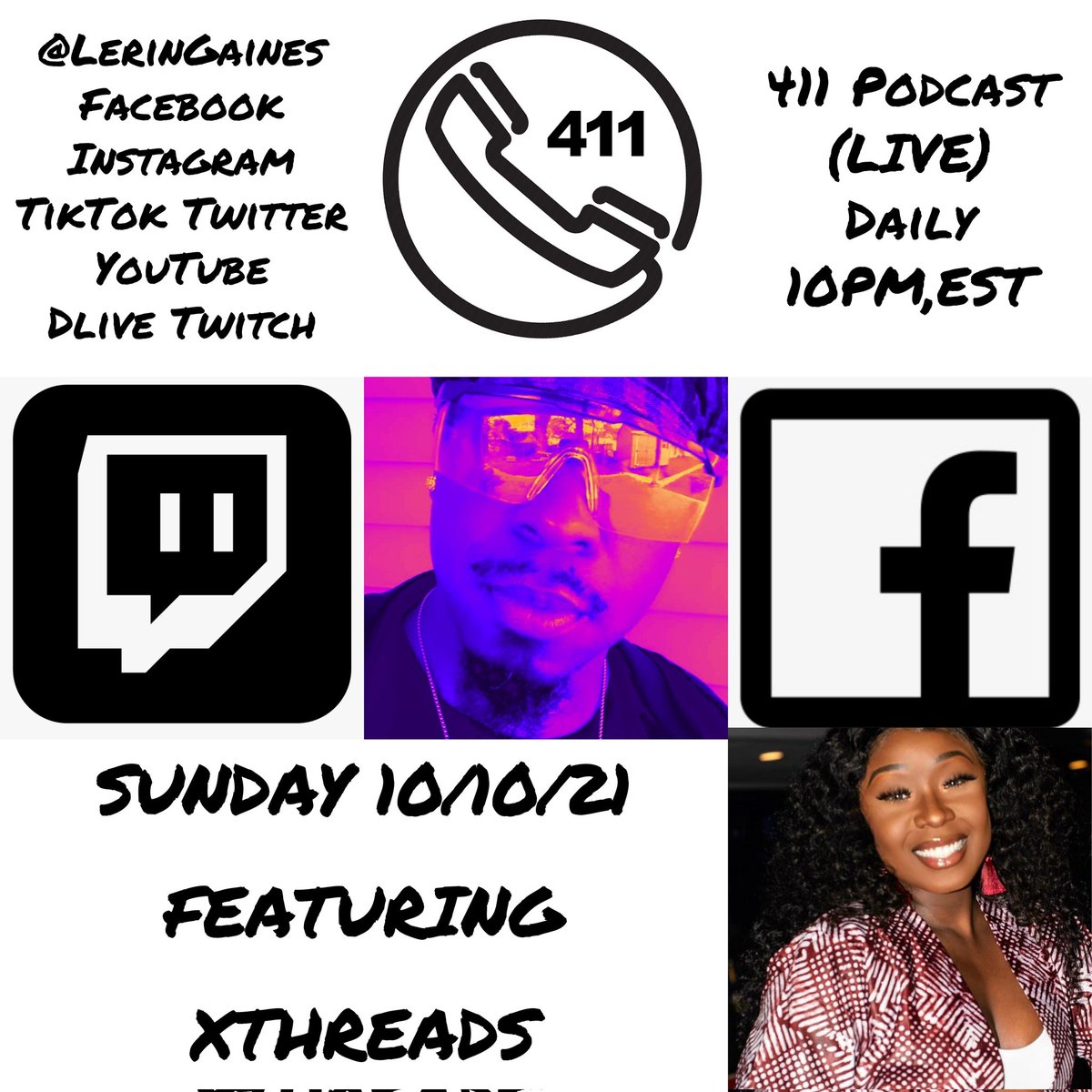 LerinGaines's tweet image. #411Podcast with #LerinGaines X #XThreads #Streaming #LIVE 10/10/21 @ 10PM,EST @LerinGaines #Facebook #Instagram #TikTok #YouTube #Twitter #DLIVE #Twitch #DiscOne #Deliberation #TrackTen #ParentalAdvisory #ExplicitContent