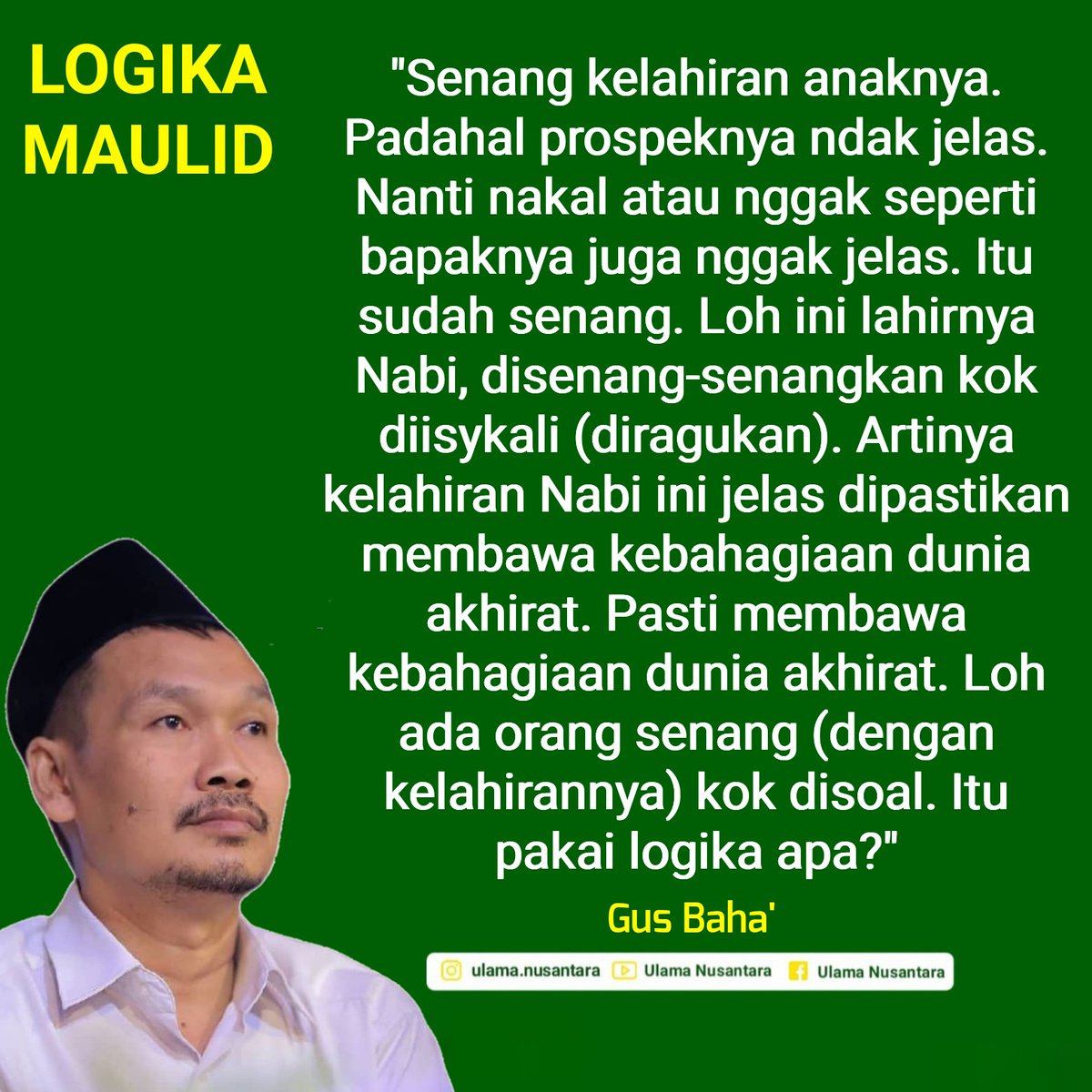 QuoteUlama's tweet photo. Logika Maulid

#GusBaha #Maulid https://t.co/pmaey4WqCr