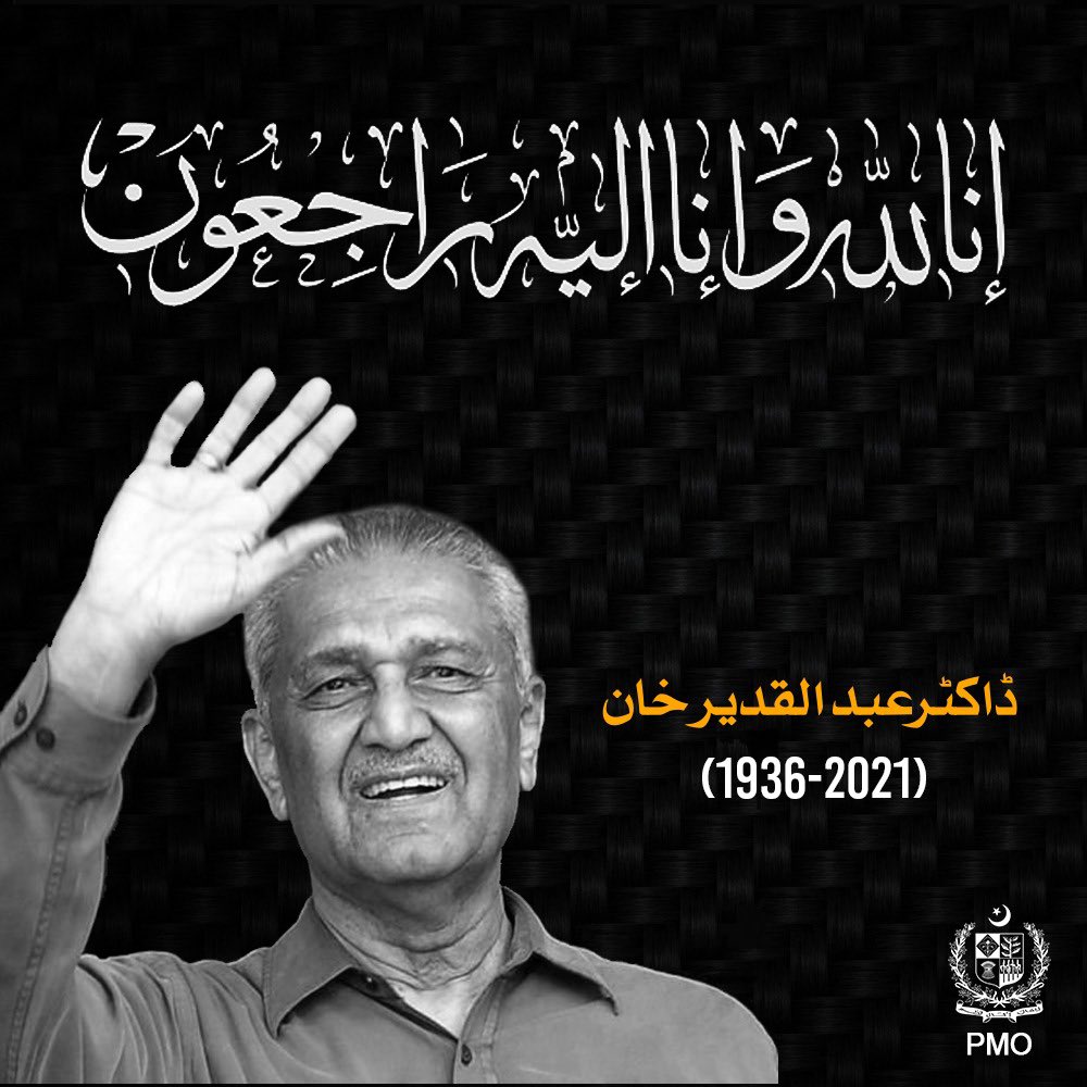 once_says's tweet photo. Deeply saddened by the passing of Dr A Q Khan.Nation mourns loss of Mohsin-e-Pak. #DrAbdulQadeerKhan contribution in making nuclear wpn ll be remembered for good.Indeed everyone is mortal but only a few leave an immortal legacy behind them.#محسن_پاکستان
#محسن_پاکستان_عبدالقدیرخان https://t.co/LgL45s4JYz