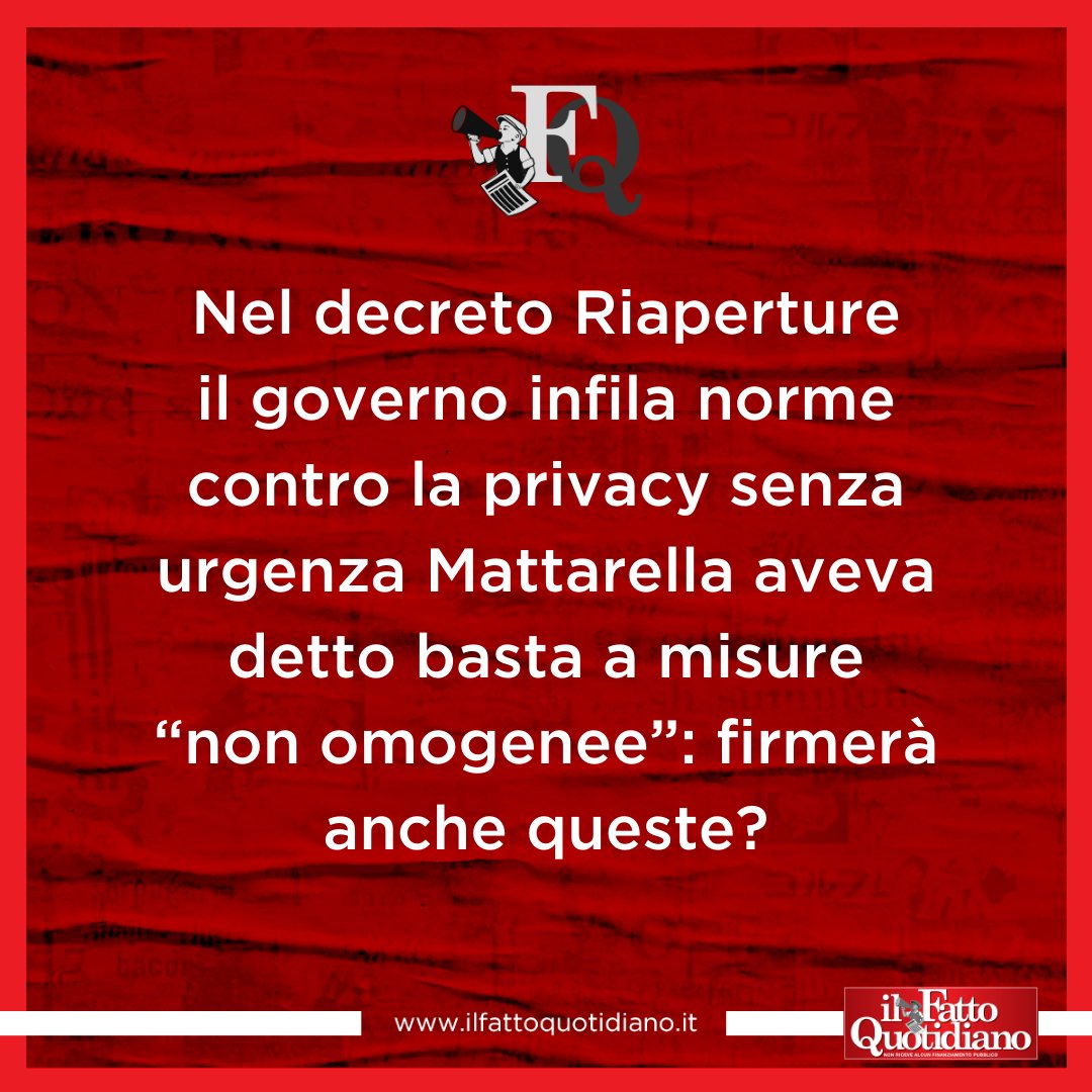 fattoquotidiano's tweet photo. LA FRASE DEL GIORNO
Nel decreto Riaperture il governo infila norme contro la privacy senza urgenza Mattarella aveva detto basta a misure “non omogenee”: firmerà anche queste?
🗞 https://t.co/y0Xs11gTb8 https://t.co/XYkyhcJG6P