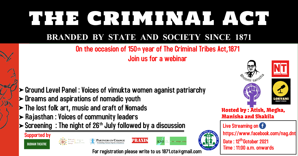 On the occasion of 150th year of The Criminal Tribes Act 1871
Please join us live on Facebook and Zoom for a live webinar
Date 12th Oct 21
Time 11:00 a.m - 5:00 p.m
Facebook facebook.com/nag.dnt/
For zoom link kindly register  forms.gle/4EysJhibqcxJkr…
#150yrsofcriminaltribesact