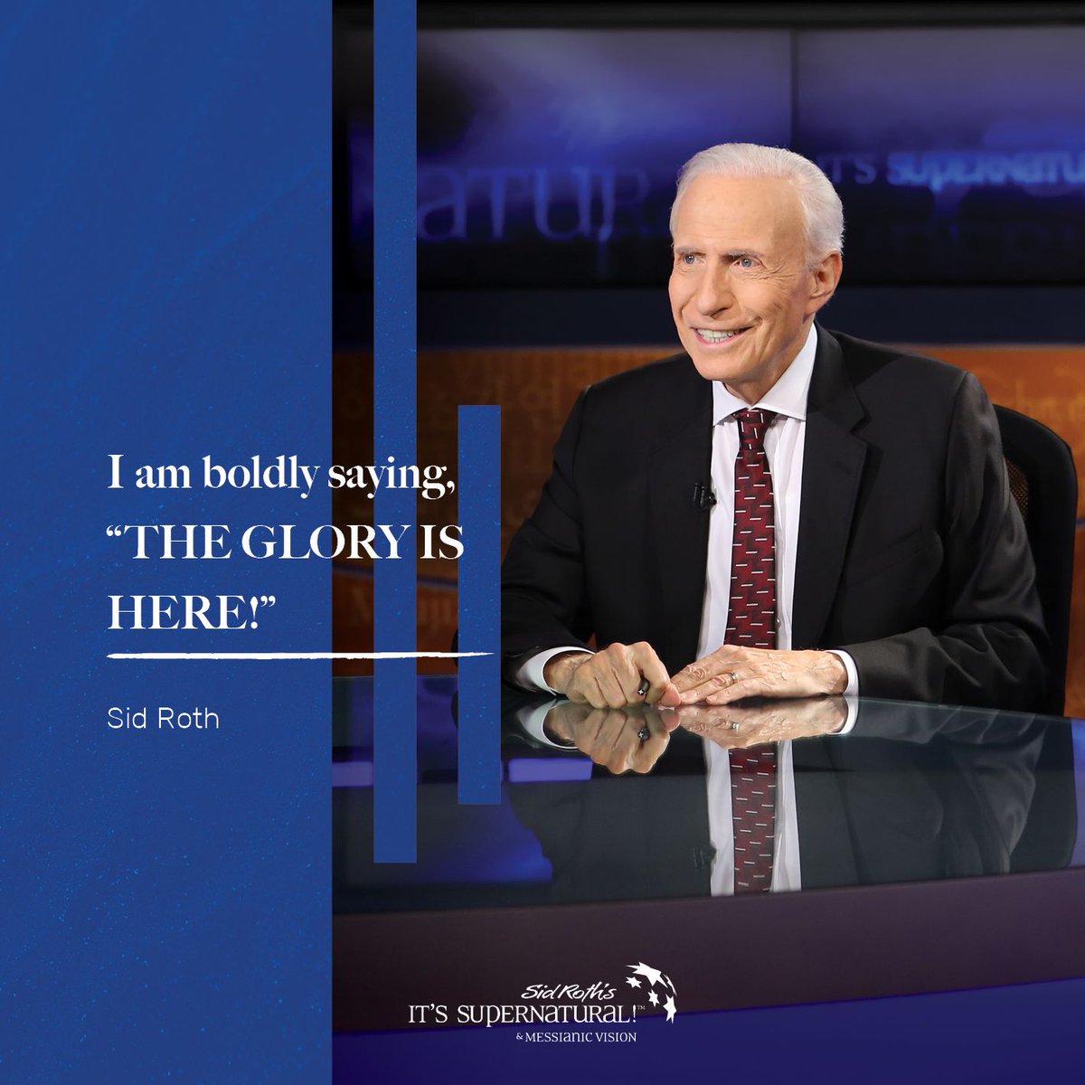 SidRothTV's tweet photo. I am boldly saying, “THE GLORY IS HERE!” - Sid Roth 

#SidRoth #ItsSupernatural #famousquotes #quotestoinspire #sidquote #Godswork #meetthemoment #dailywisdom #faithhopelove #dailyencouragement #morninginspiration #devotional https://t.co/dAAbYRGmvl