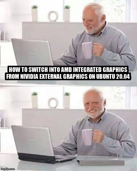 askubuntumemes's tweet image. How to switch into AMD integrated graphics from Nividia external graphics on ubuntu 20.04 askubuntu.com/questions/1368… #amdprocessor #amdgraphics
