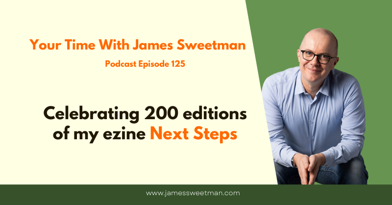 JamesSweetman's tweet photo. In my podcast this week, I reflect on the insights I have gleaned from publishing my monthly ezine Next Steps for 200 consecutive months. 

I also explore why it is important to celebrate successes and why we can be reluctant to do so https://t.co/w3wWcdPjuI #jamesinsights https://t.co/mDpGJvbHts