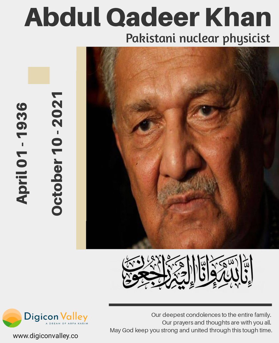 digicon_valley's tweet photo. Our deepest condolences to the entire family. Our prayers and thoughts are with you all. May God keep you strong and united through this tough time.

Rest in Peace Dr.Abdul Qadeer Khan

#abdulqadeerkhan #atomicscientist #pakistan #qadeerkhan #ArfaKarim #digiconvalley https://t.co/nNeTo7ewii