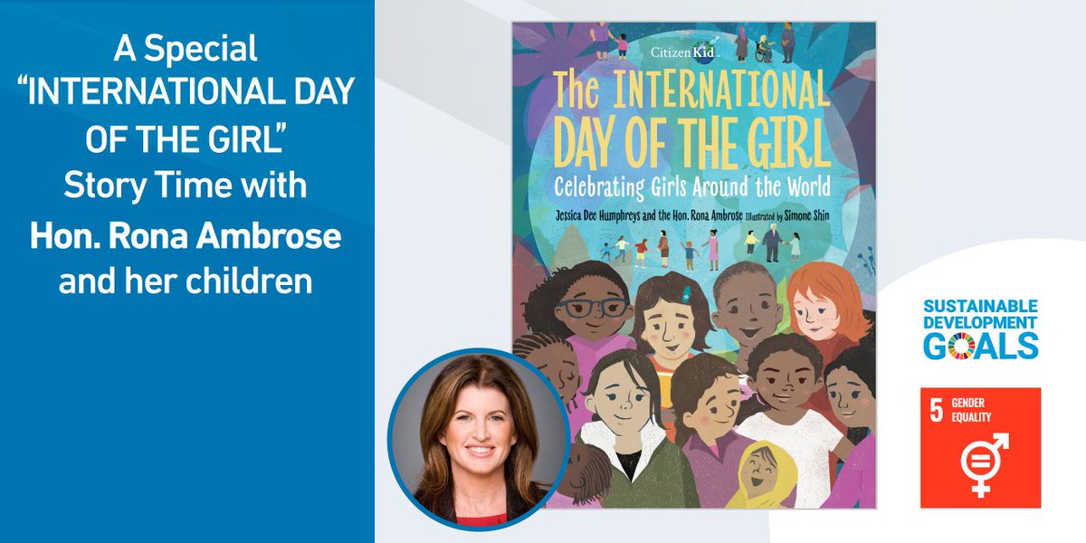 Tune in tomorrow on Monday, 11 October for a storytime with author Rona Ambrose as she reads her book 'The International Day of the Girl,' published by @KidsCanPress to celebrate the annual #DayoftheGirl! bit.ly/3jDVhBQ
