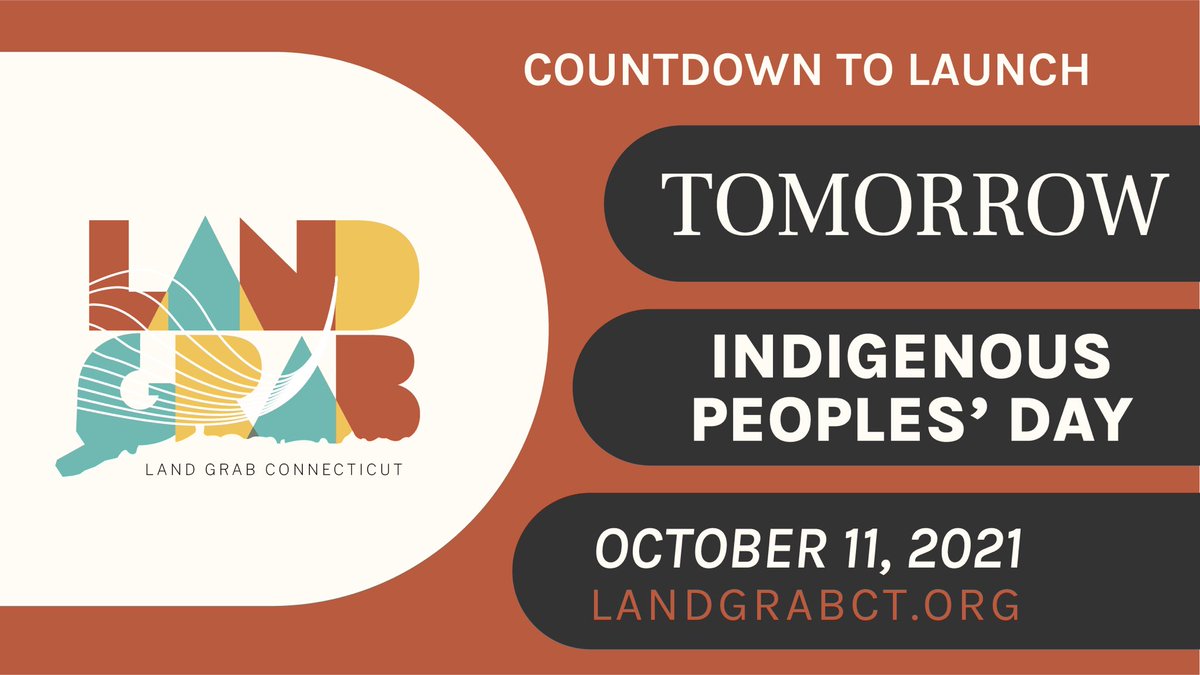 TOMORROW: Indigenous Peoples’ Day &amp; the Land Grab CT Website launch! The countdown is on! #landgrabct #landgrabu