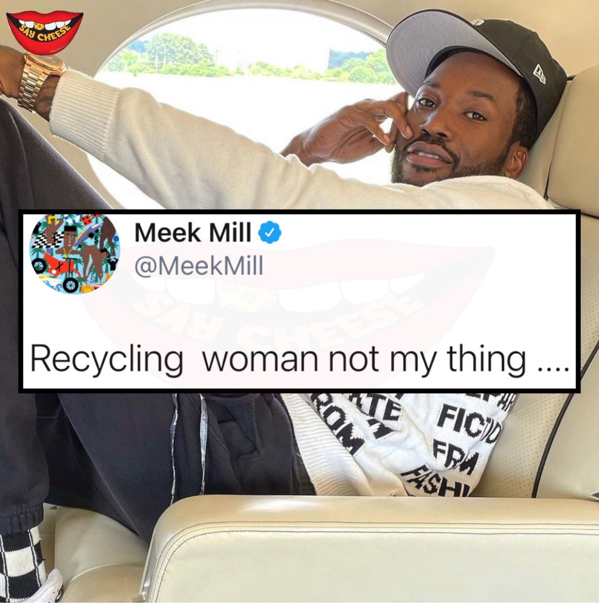 Meek Mill Twitter Quotes Say Cheese! 👄🧀 On Twitter: "Meek Mill Says Recycling Women Is Not His  Thing. ♻️ Https://T.co/Jyfyxlcho6" / Twitter