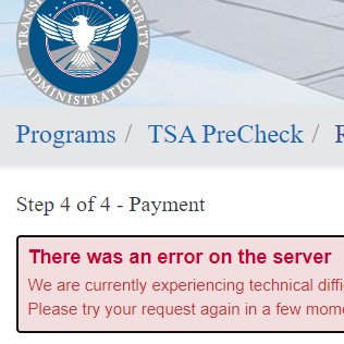 russwilliston's tweet photo. @TSA FYI I think something is wrong with your PreCheck enrollment/renewal site -- I tried to renew this morning, and then again this afternoon.  I can get all the way through the process but then after I submit my payment method I get "There was an error on the server." https://t.co/XN7kupC8Dc