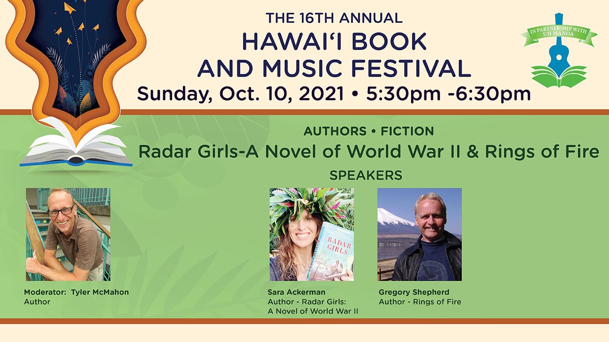 hawaiibookmusic's tweet photo. 10/10/21 5:30 pm 
#RadarGirls - A Novel of World War II &amp; #RingsOfFire
Watch at https://t.co/VZ9hs1VhCH or https://t.co/T2yD11MYQ5 to #author #TylerMcMahon drawing out #SaraAckerman and #GregoryShepherd in a conversation among fellow Hawai‘i #novelists. #HBMF2021 #Hawaii #Fiction https://t.co/shu8q6dU8R