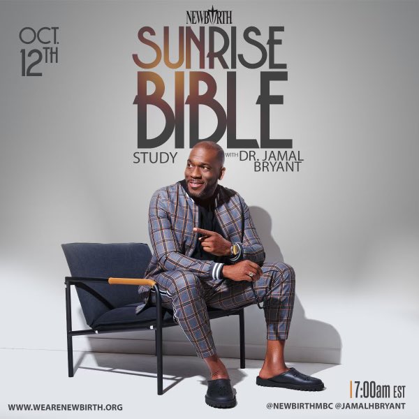 New Birth mark your calendar because this upcoming Tuesday we’ll be having a #sunrise Bible study at 7AM EST LIVE on all social platforms. Tag a friend or two to let them know about the service time change. #newbirthnow #jamalbryant #bond700 #agentofchange