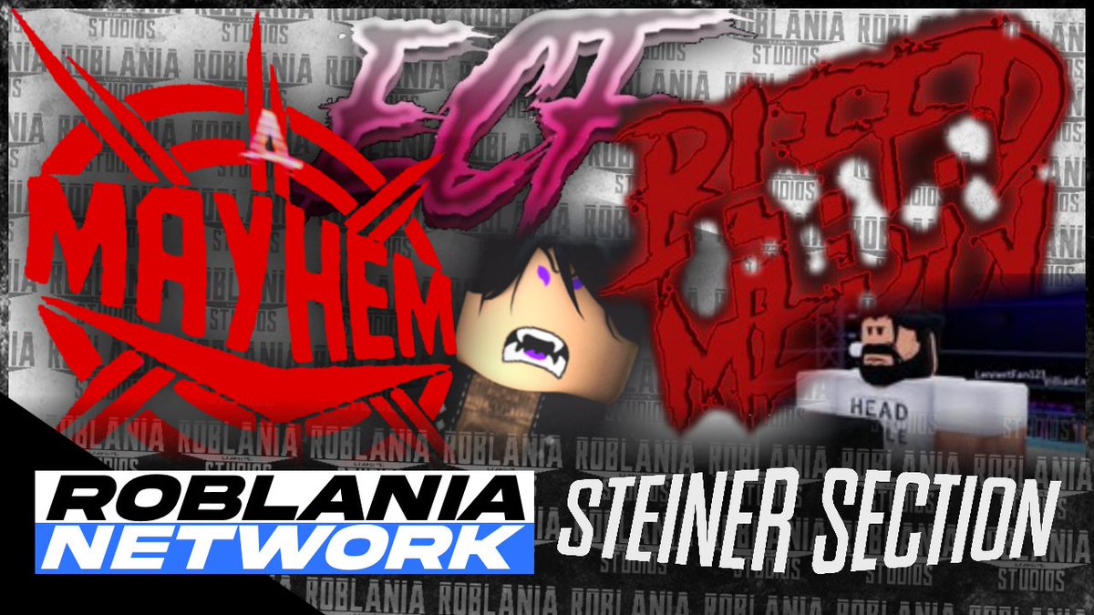 RoblaniaNetwork's tweet photo. Steiner Section:
MAYHEM TEASER!!
BPW and LOW/ECF Return,
YICW Huge Triple Threat,
XWE Bleed For Mercy

Watch Here:
https://t.co/IzRuPLXPuU

Featuring:
@ShowtimeROBLOX, @UnstableKenRBLX, @network_ecf, @LOWROBLX, @BPW_RBLX, @XWENetwork, @YICWNetwork, @OxoSir, @SCENEfromthe6IX https://t.co/jpnUlWV8gf