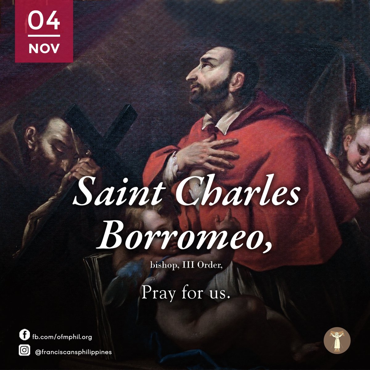 ofmphil's tweet photo. FRANCISCAN SAINT OF THE DAY
St. Charles Borromeo, bishop, III Order,
Pray for us | November 4th

#OFM #FriarsMinor #LesserBrothers #FranciscanPH #FranciscanSaint #Catholic #KatolikongPinoy #Jesusdaily #FranciscanCommunications #StCharlesBorromeo #SanCarlosBorromeo https://t.co/IoS8pU8ZzK