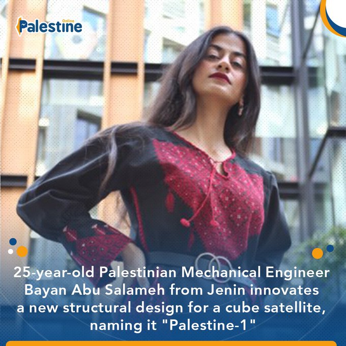 liam_jones91's tweet photo. A Palestinian achievement...

The Palestinian mechanical engineer, Bayan Abu Salameh, 25 years old, has innovated a new structural design for a cube satellite, named "Palestine-1". 
#FreePalestine https://t.co/iYIsaCiCGI